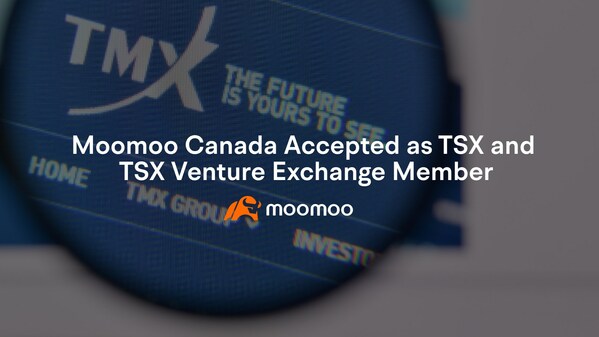 Moomoo Canada 取得多伦多证券交易所及其创业板会员资质